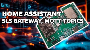 Home Assistant - Zigbee SLS Gateway - разбираем работу с MQTT, создаем сущности