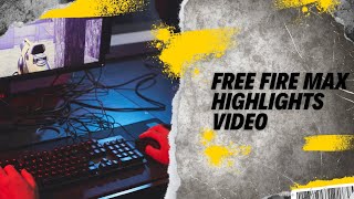 Free fire max highlights video and game play video watch full video