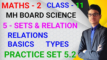 Practice set - 5.2 | Class - 11th | 5 - Sets & Relations | MH Board | Maths - 2 | Full concepts + Ex