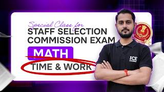 Math Time & Work for SSC Exam | SSC Special Class 3 | Kumarjit Sir | ICE Academy