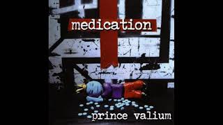 Medication - Prince Valium