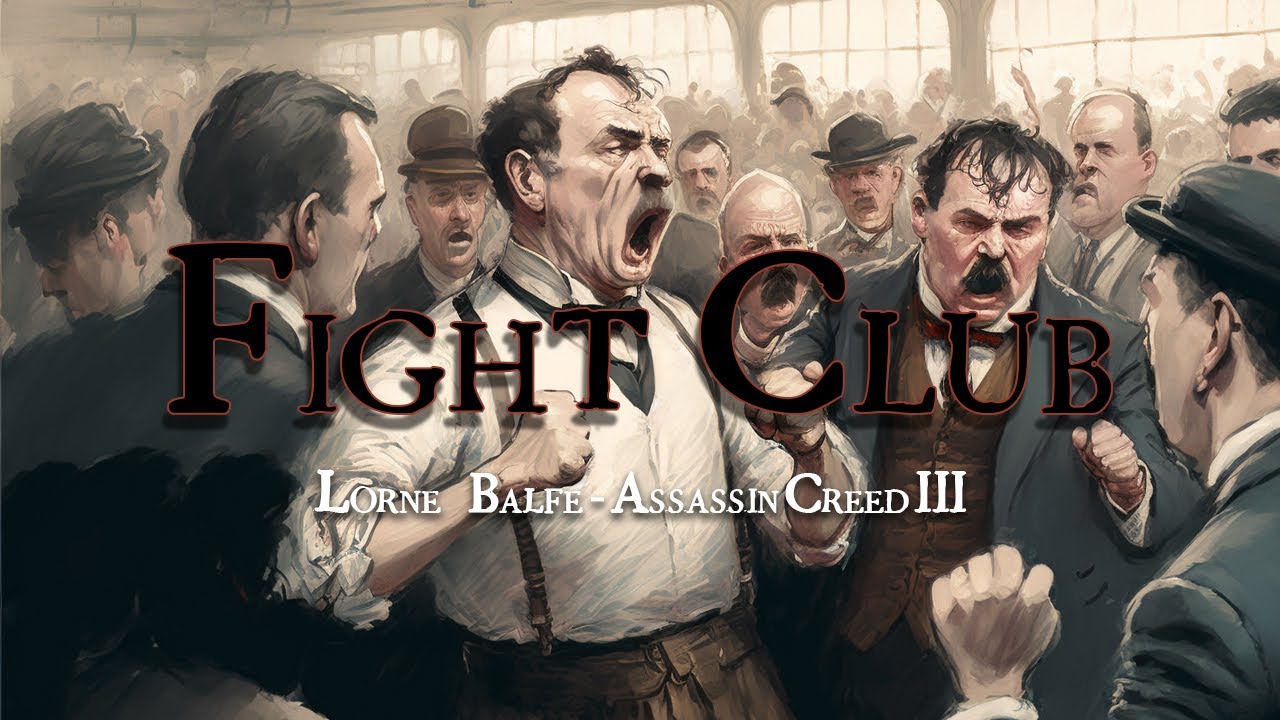 Assassin's Creed 3 / Lorne Balfe - Fight Club (Track 17) 