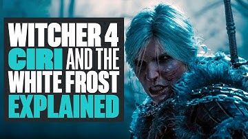 The Witcher 4 Ciri Explained: Lore Nerd Breaks Down the White Frost, Story, and More
