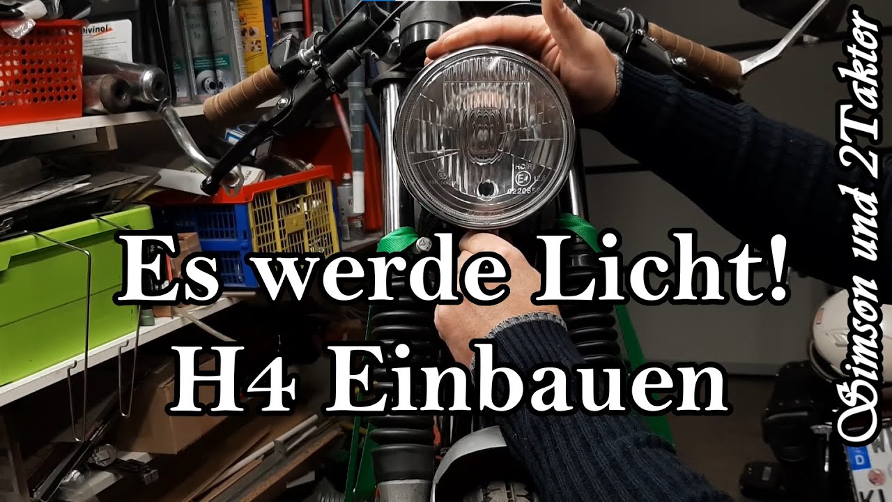 Es werde Licht! Simson S50 S51 H4 Scheinwerfer einbauen. YouTube