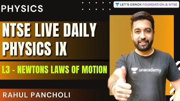 NTSE Daily Live - Physics IX | L3 - Newtons Laws of Motion | Physics | Rahul Pancholi