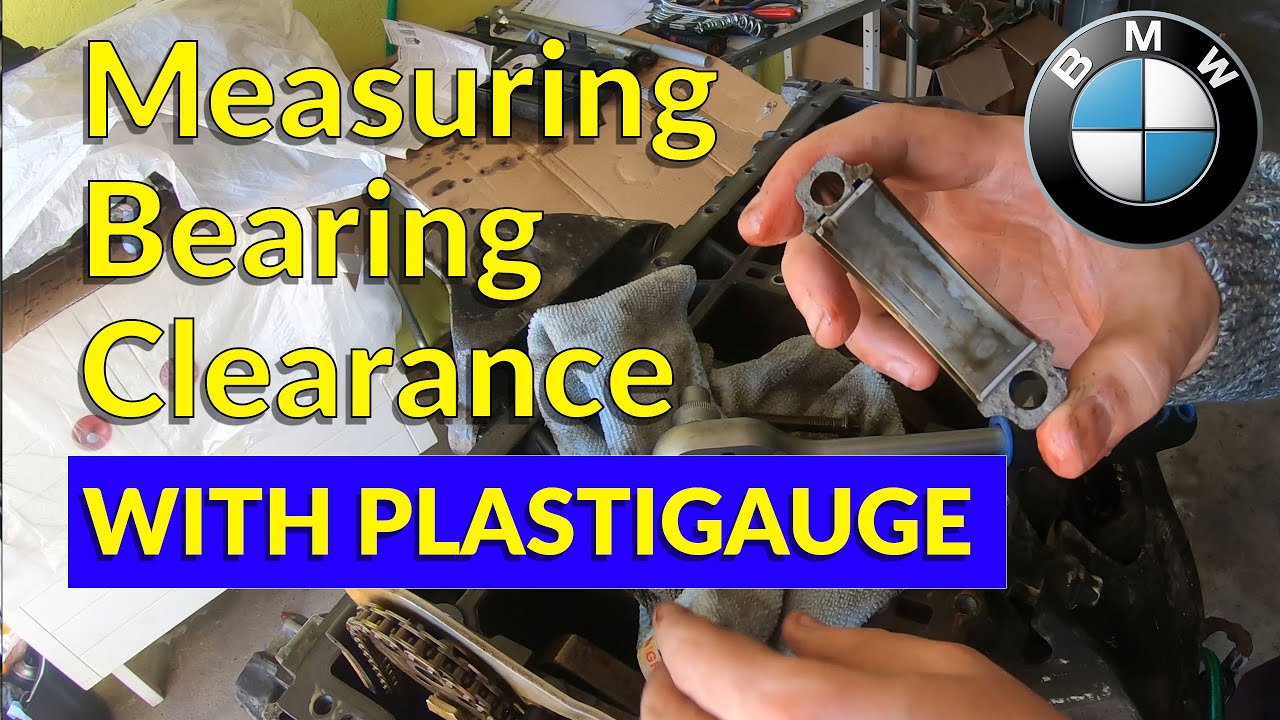 How To Check Connecting Rod Bearing Clearances With Plastigauge [BMW