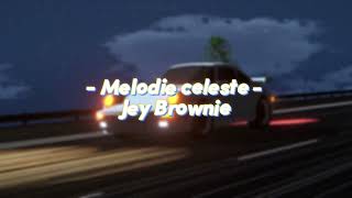 Jey Brownie ~ Mélodie céleste (slowed & reverb)