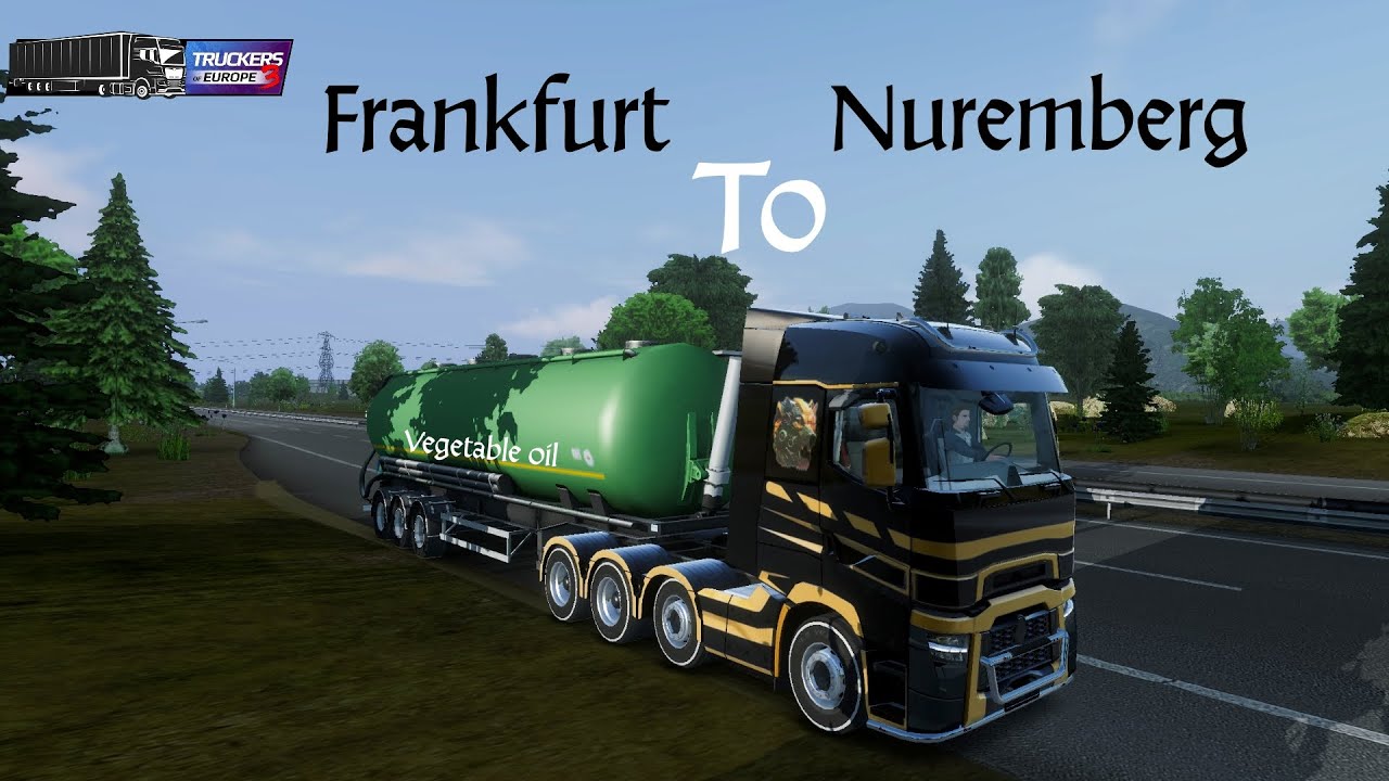Deliver vegetable oil frankfurt to Nuremberg || Truckers of Europe 3 ||