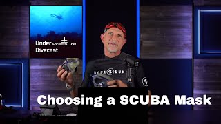Under Pressure Divecast | Choosing a SCUBA Mask