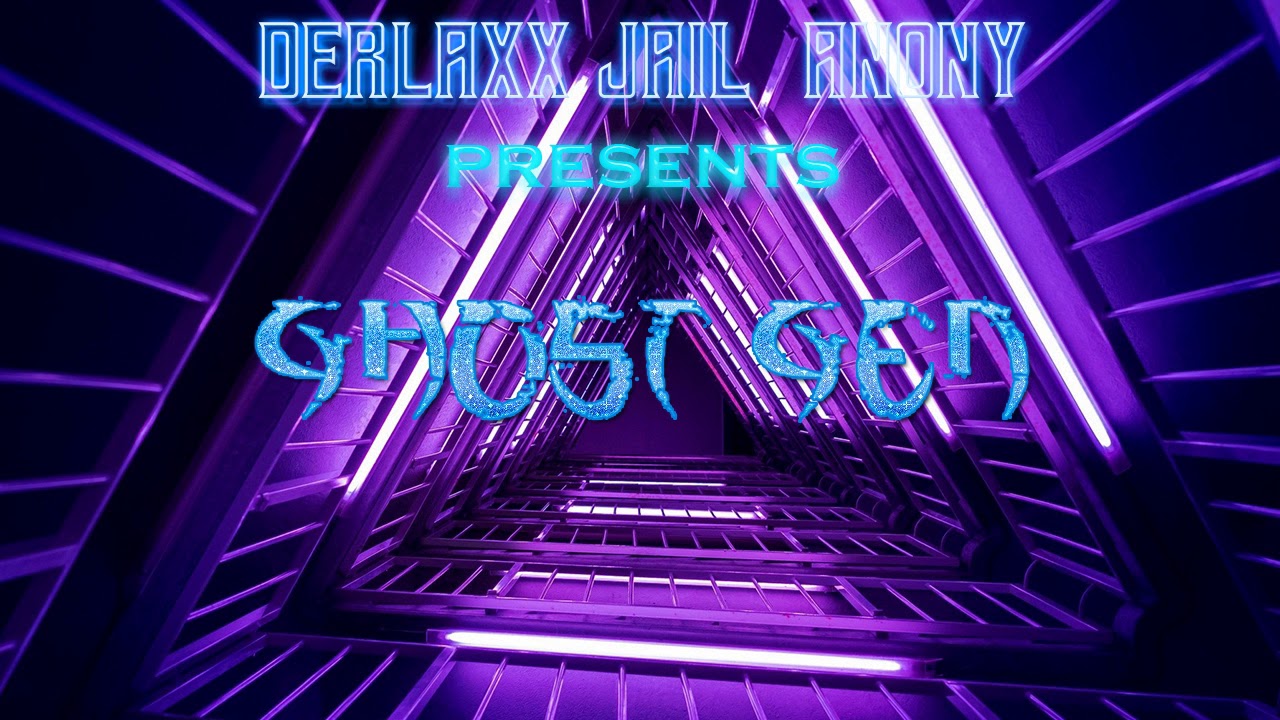 Anony, Derlaxx & Jail presents Ghost Gen (Mix Dubstep)