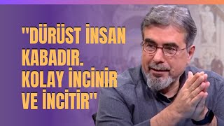 'Dürüst İnsan Kabadır. Kolay İncinir Ve İncitir... 'Dücane Cündioğlu Anlattı.