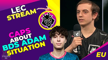 G2 Caps About BDS Adam Perfomance in LEC 🤔