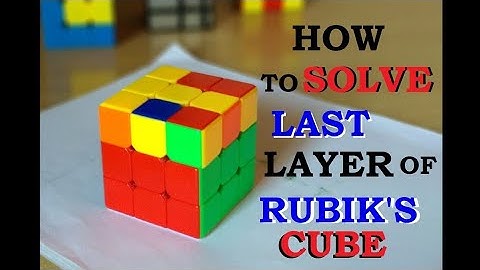 How to Solve Last Layer / Third Layer of Rubik