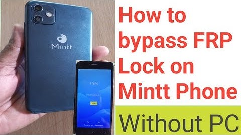 Mintt FRP lock bypass without PC, easy method.