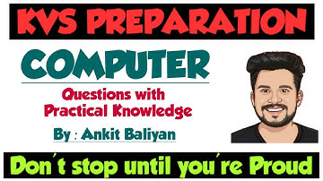 #2 - KVS COMPUTER| TOP 10 Questions| Ankit Baliyan| THE ZORAWAR CLASSES