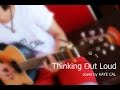 Thinking Out Loud - Ed Sheeran (KAYE CAL Acoustic Cover)