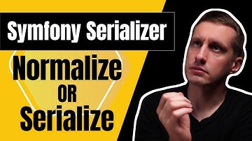 Symfony Serializer | When to Serialize and when to Normalize data