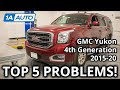 Top 5 Problems GMC Yukon SUV 4th Gen 2015-20