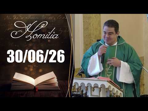 Homilia Diária | 30/06/26 | Padre Robson de Oliveira