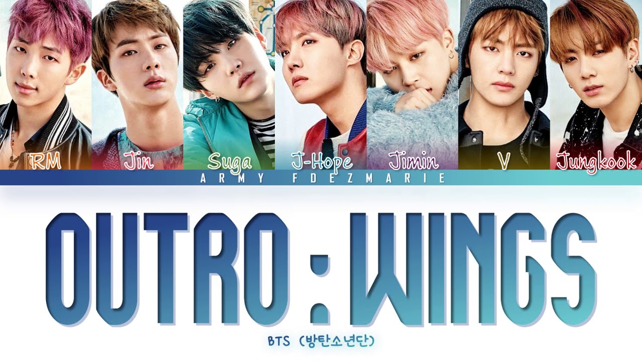 BTS Outro Wings Lyrics (방탄소년단 Outro Wings 가사) [Color Coded Lyrics