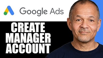 How to Create a Google Ads Manager Account (Google Ads MCC Account) – Step-by-Step Guide