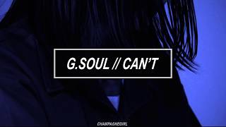 G.Soul // Can't [Sub español]