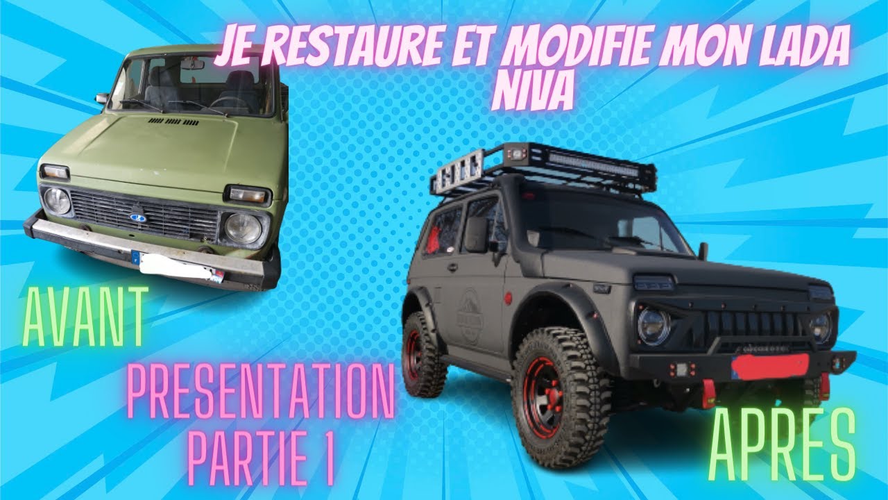 J'ai restauré et modifié mon LADA NIVA 4X4 partie1