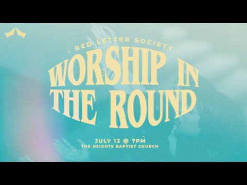 Video: Worship in the Round — Full Worship Night Film