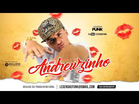 MC Andrewzinho - Manda Um Beijo Daqui (DJ Nino) Lançamento 2017
