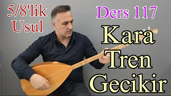 Kara Tren Gecikir & 5/8'lik Usul Çalışmaları, Saz Dersi -117