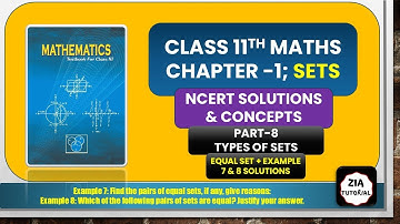 P8, EXAMPLE 7 & 8 EQUAL SET, CHAPTER SETS, CLASS 11, NCERT MATHS SOLUTION