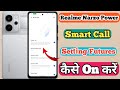Realme Narzo Power 5g Smart Call Setting Kaise On Kare // How To Smart Call Setting In Realme Narzo