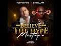 Believe the hype (vol 1) (feat. Toby shang) Mp3 Song