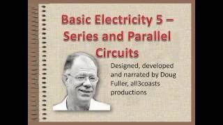 Basic Electricity 5 - Series and Parallel Circuits