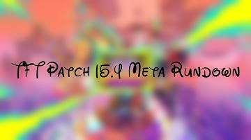 TFT Patch 15.4 Rundown | Full Meta Breakdown & Changes