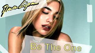 Be The One - Dua Lipa