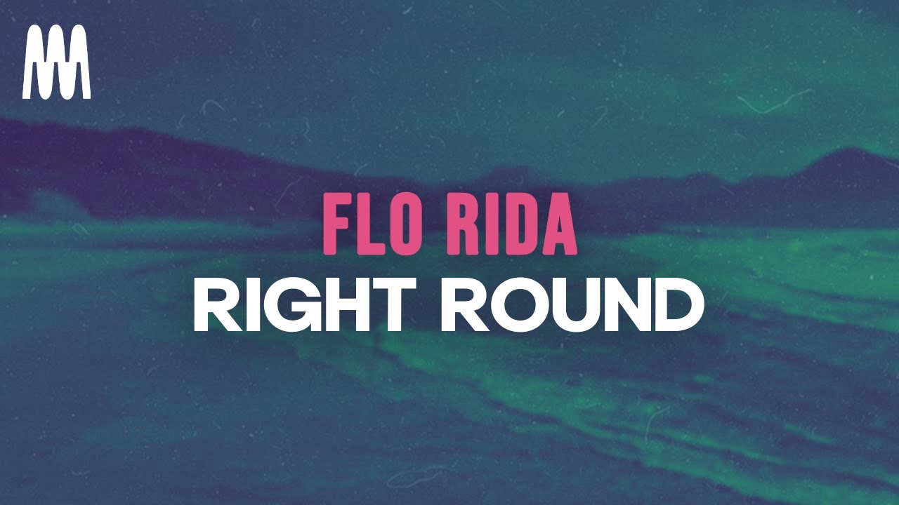 Flo Rida   Right Round Lyrics