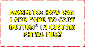 Magento: How can I add "add to cart button" in custom phtml file? (3 Solutions!!)