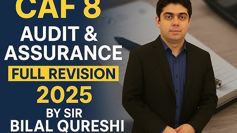 CAF 8 Full Revision | Sir Bilal Qureshi | ICAP | Complete Syllabus (Part 1)