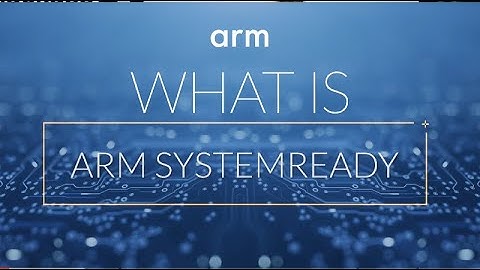What is Arm SystemReady?