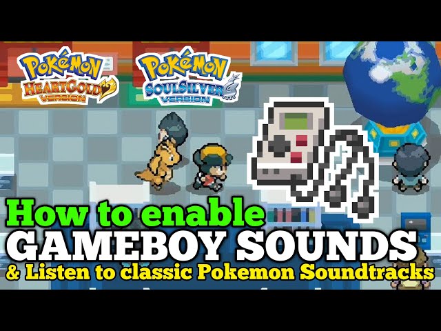 How to enable GAMEBOY SOUNDS in Pokemon Heart Gold & Soul Silver