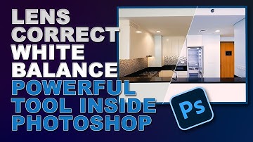 One click to White Balance & Lens Correction | The Future of Image Correction & Editing in Photoshop