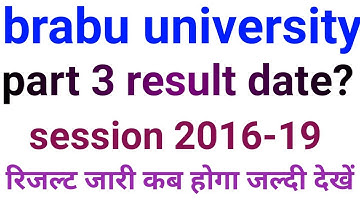 Brabu university part 3 result date 2019,Bihar university part 3 result 2019