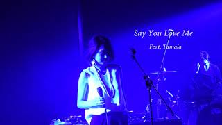 Tamala-Say You Love Me( live)