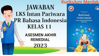 Jawaban Bahasa Indonesia LKS PT Intan Pariwara kelas 11 Asesmen Akhir dan Remedial