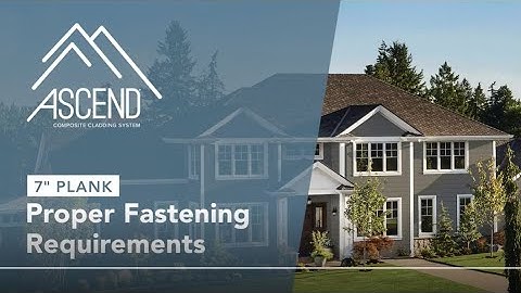 ASCEND® 7" Composite Cladding: Fastening Requirements