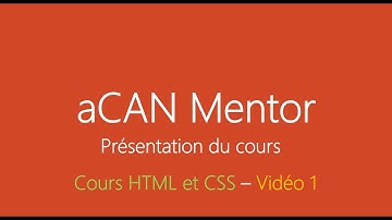 [aCANMentor]   HTML5 et CSS3 Présentation du cours -  Chapitre 1 en wolof