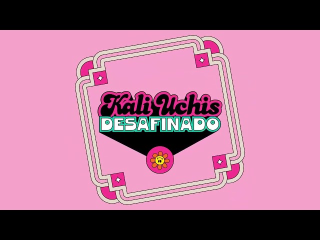 Kali Uchis - Desafinado (Official Audio) class=