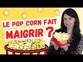 Le pop corn fait maigrir  puisje en consommer pendant la perte de poids   la vrit sur le popco