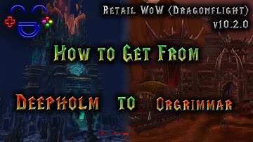 The Fastest Way from Deepholm to Orgrimmar | WoW 2024